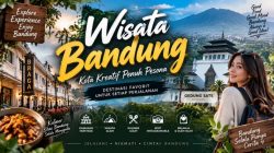 Wisata Bandung Makin Diminati, Kota Kreatif Penuh Pesona